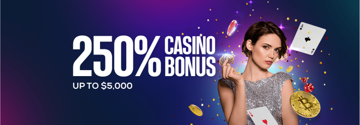 250% Casino Crypto Sign-up Bonus